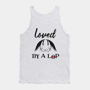 Loved by a lop eared rabbit Tank Top